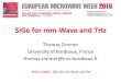 SiGe for mm-Wave and THz - iee.et.tu-dresden.de 6, 2015 SiGe for mm-Wave and THz 5 Session 1: World-leading SiGe technologies from Europe ... Title of the presentation Author: Ferrari