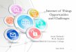 Internet of Things Opportunities and Challenges · Internet of Things Opportunities and Challenges Amin Shahraki Ph.D. Student Østfold University College Oct 2016 1