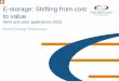 E-storage: Shifting from cost to value - World Energy Council · E-storage: Shifting from cost to value ... \爀屲Storage is promoted as the game-changer which could contri對bute