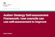 Autism Strategy Self-assessment Framework: how … · Autism Strategy Self-assessment Framework: how councils ... people having assessments but data collection is ... Autism strategy