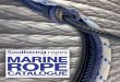 MARINE ROPE - Southern Ropes · develop and manufacture consistently reliable ropes, ... Technora prevents slippage in jammer Durable on the winch and in blocks > > > > FEATURES Ultra-low