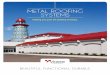 METAL ROOFING SYSTEMS - Home - Vicwest Building …€¦ ·  · 2017-06-01reputable North American company committed to providing you with quality ... Available in 400 mm widths,