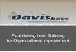 Establishing Lean Thinking for Organizational …projectmanager.org/.../steve_davis_establishing_lean_thinking.pdfEstablishing Lean Thinking for Organizational Improvement Monday,