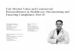 Fair Market Value and Commercial Reasonableness in ... · Fair Market Value and Commercial Reasonableness in Healthcare: Documenting and Ensuring Compliance, ... Percentages add to