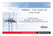 WiMAX – The Case for Low Cost - TI.com€¦ · WiMAX – The Case for Low Cost Jerold Givens Manager, DSP Products ... Maravedis Research Sales of fixed and mobile WiMax equipment