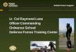 Lt Col Raymond Lane Officer Commanding Ordnance School ... · International EOD Co-operation The Ordnance School has trained EOD/CIED/IEDD/CBRNe personnel (CIV-MIL) from the following