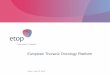 European Thoracic Oncology Platform - tactlung.comtactlung.com/wp-content/uploads/2016/06/ETOP-intro.pdf · •September 08 ESMO Stockholm: 1st ETOP meeting with presentation and