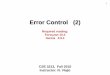 Error Control (2) - Department of Electrical Engineering ... Redundancy Check (cont.) CRC Polynomial Arithmetic – a common way of viewing the CRC process is by expressing all values