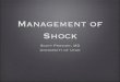 Management of Shock - International Anesthesia …anesthesiaforum.org/uploads/3/2/7/7/3277755/shock.pdf• Etomidate has little effect! • Isoﬂurane < halothane! • Hemorrhage