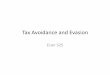 Tax Avoidance and Evasion - UVicweb.uvic.ca/~mfarnham/temp_pdfs/T10_taxevasion copy.pdf · Tax Avoidance and Evasion ... – If you go to work and hire a nanny, ... – Suppose my