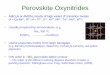 Amazing Oxides - Ferromagnets, Superconductors, and …portal.nsrrc.org.tw/uao/Usermeeting/2012/speaker/presentations/II... · puzzling question.’ Ebbinghaus et al, Prog. Solid