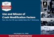 Use and Misuse of Crash Modification Factors III 2015 Presentations... · Use and Misuse of Crash Modification Factors Fun, ... Roadside Hazard Rating: 3 ... such as RPMs, may cause