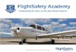 FlightSafety Academy · • On-Campus Housing - Dormitory ... (Quality Management System) ... Documentation, Risk Analysis and Risk Mitigation