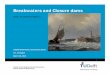 Breakwaters and Closure dams - TU Delft OCW and Closure dams Kust- en oeverwerken II ct5308 Breakwaters and Closure Dams H.J. Verhagen ... • Lectures • Book: Breakwaters and Closure