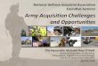 National Defense Industrial Association Executive Seminar ... · Executive Seminar. Army Acquisition Challenges and Opportunities. ... have DCAA approved accounting systems and rates