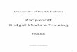PeopleSoft Budget Module Training FY2016und.edu/.../budget/_files/docs/budget_module_training_manual.pdf · 2 PeopleSoft Budget Module Use your IDM PeopleSoft sign on and password