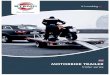 MOTORBIKE TRAILER - STEMA · MOTORBIKE TRAILER trailer series. SURVEY OF ALL DETAILS. STLP 850 - the professional The three versions. ... flat bed trailer stable wheel bows for safe
