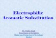 Electrophilic Aromatic Substitution - P.G. College electrophilic substitution.pdf · Chlorination requires FeCl 3 ... Electrophilic Aromatic Substitution and Substituted Benzenes