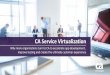 CA Service Virtualization - Architecting the Modern … ·  · 2018-03-20CA Service Virtualization ... service and deploy. We have saved a lot of money and testing time by using