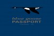 blue goose PASSPORT - United States Fish and Wildlife … goose PASSPORT THIRD EDITION | 2016 The first edition of the Blue Goose Passport was produced by Lee and Marvin Cook, operating