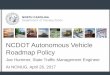 NCDOT Autonomous Vehicle Roadmap Policy Model User Groups...NCDOT Autonomous Vehicle Roadmap Policy ... Road Map Commissioned ... PowerPoint, template, 4x3, official, presentation
