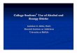 College Students’ Use of Alcohol and Energy Drinks · (2010). Event-level analyses of energy drink consumption and alcohol intoxication in bar patrons. Addictive Behaviors, 35(4),