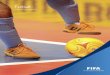 Futsalaalborgfutsalklub.dk/wp-content/uploads/2014/08/FIFA-Futsal... · Futsal – Coaching manual | Preface 5 Dear friends of futsal: Since the ﬁ rst FIFA Futsal World Cup, which