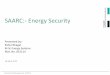 SAARC:- Energy Security - Daldrup Management/SAARC Energy... · SAARC:- Energy Security Presented by:- Rahul Bhagat M.Sc Energy Systems Mat. No. 851114 19 April 2012 International