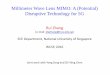Millimeter Wave Lens MIMO: A (Potential) Disruptive ... · Millimeter Wave Lens MIMO: A (Potential) Disruptive Technology for 5G . Rui Zhang (e-mail: elezhang@nus.edu.sg) ECE Department,