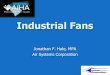 Basics of Ventilation and Industrial Hygieneaiha-carolinas.org/downloads/spring-12-meeting/industrialFans.pdf · industrial fans module topics fan in air system fan types fan selection