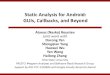 Static Analysis for Android: GUIs, Callbacks, and Beyond · Static Analysis for Android: GUIs, Callbacks, and Beyond Atanas ... framework; often uses ... GUI events and their handlers