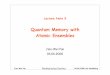 Quantum Memory with Atomic Ensembles - uni …quantuminformation.physi.uni-heidelberg.de/pic/Lec0406.pdf · Jian-Wei Pan Physikalisches Institut 04.06.2008 Uni-Heidelberg Lecture