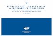 UNIVERSITY STRATEGIC ALIGNMENT PROCESS - … Report and Recommendations Fiscal Year 2016 1 Dear Campus Community, Two years ago we established the University Strategic Alignment Process