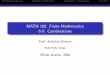 MATH 105: Finite Mathematics 6-5: Combinationsmath.wallawalla.edu/~duncjo/courses/math105/.../finite_chapter_6-5.pdfDeveloping Combinations Examples of Combinations Combinations vs