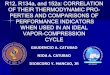 R12, R134a, and 152a: CORRELATION OF THEIR ... This research study presents the results of a computer simulation of an ideal vapor-compression refrigeration cycle using R12 (an ozone