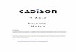 R 9.0.0 Release Notes - CADISON · CADISON R9.0.0 Release Notes ISOGEN ISOGEN-Licenses Impact of MLD entries for ISOGEN-piece list Additional MLD features for elements of a screw