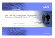 IBM Tivoli and Maximo Asset Management Development Update ... [IBM Tivoli and Maximo Asset Management Development Update Maximo 7.1 Preview ... â€¢ IBM Maximo for Transportation