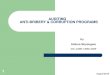 AUDITING ANTI-BRIBERY & CORRUPTION PROGRAMS€¦ · AUDITING ANTI-BRIBERY & CORRUPTION PROGRAMS. August 2015 2 Presentation Outline 1.0 Introduction ... Extra territorial nature of