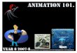 ANIMATION 101. - btsecuresession.com 101 notes.pdf · characterisation and music created a new form of animated film ... “YELLOW SUBMARINE” 11 Wacky Races 1969- Scooby Doo 1965-