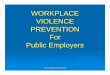 WORKPLACE VIOLENCE PREVENTION For Public … Dec 28.pdfWORKPLACE VIOLENCE PREVENTION For Public Employers. NYS Department of Labor. NYS Department of Labor What Is Workplace Violence?