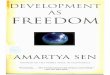 dev asfree - URLbiblio3.url.edu.gt/Libros/dev_free/1.pdf · AMARTYA SEN DEVELOPMENT AS FREEDOM Amartya Sen is the Master of Trinity College, Cambridge, and the winner of the 1998