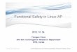 Functional Safety in Linux-AP · Functional Safety in Linux-AP ... Gesture Recognition Mixed Reality Display ... safety requirements, system-level design Hardware(MCU)