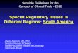 Special Regulatory Issues in Different Regions: South … · Special Regulatory Issues in Different Regions: South America ... is not linear overtime ... registration (e.g. Brazil,