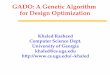 GADO: A Genetic Algorithm for Design Optimizationcobweb.cs.uga.edu/~khaled/gado.pdfGADO: Genetic Algorithm for ... Genetic Algorithms for multi-objective optimization • A natural