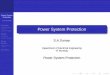 Power System Protection - CDEEP System Protection S.A.Soman Overview Electrical Energy Systems Types of Protection Relays Introduction Evolution of Relays Circuit Breaker What is a