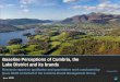 Baseline Perceptions of Cumbria, the Lake District and its ... · Baseline Perceptions of Cumbria, the Lake District ... much of the positivity towards the products was a perception