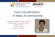 Care Coordination: It Takes A Community - Great Plains QINgreatplainsqin.org/wp-content/uploads/2015/02/2015.04.16_care... · Care Coordination: It Takes A Community Abigail Morgan,