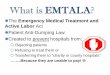 The Emergency Medical Treatment and Active Labor Act …€¦ · injury, toothache, minor injuries/illness). If any question, assume pregnancy related. • 2. Less than 20 weeks gestation