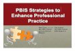 PBIS Strategies to Enhance Professional Practicesdpbis.wikispaces.com/file/view/EvaluatingProfessionalPracticePBIS.pdf · PBIS Strategies to Enhance Professional Practice Kari Oyen,