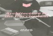Architecture in the Curriculum - PLACE IN THE CURRICULUM 8 Introduction In January 2010 PLACE held the first Architecture in the Curriculum workshop - …